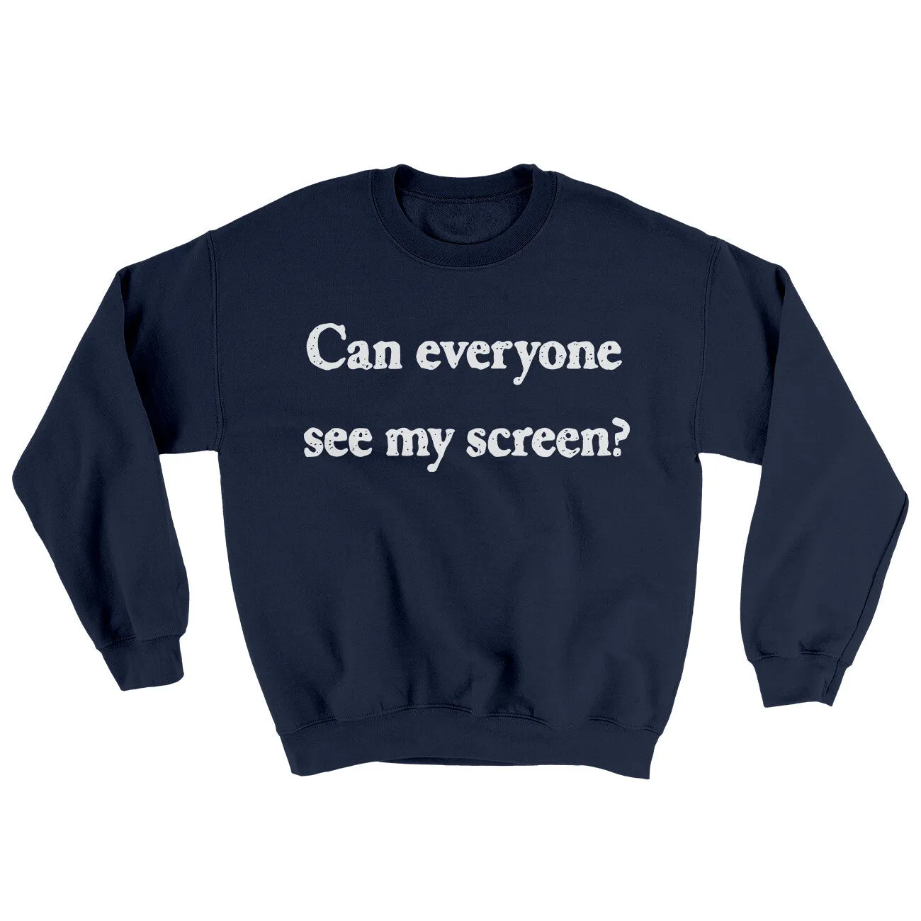 Can Everyone See My Screen Ugly Sweater