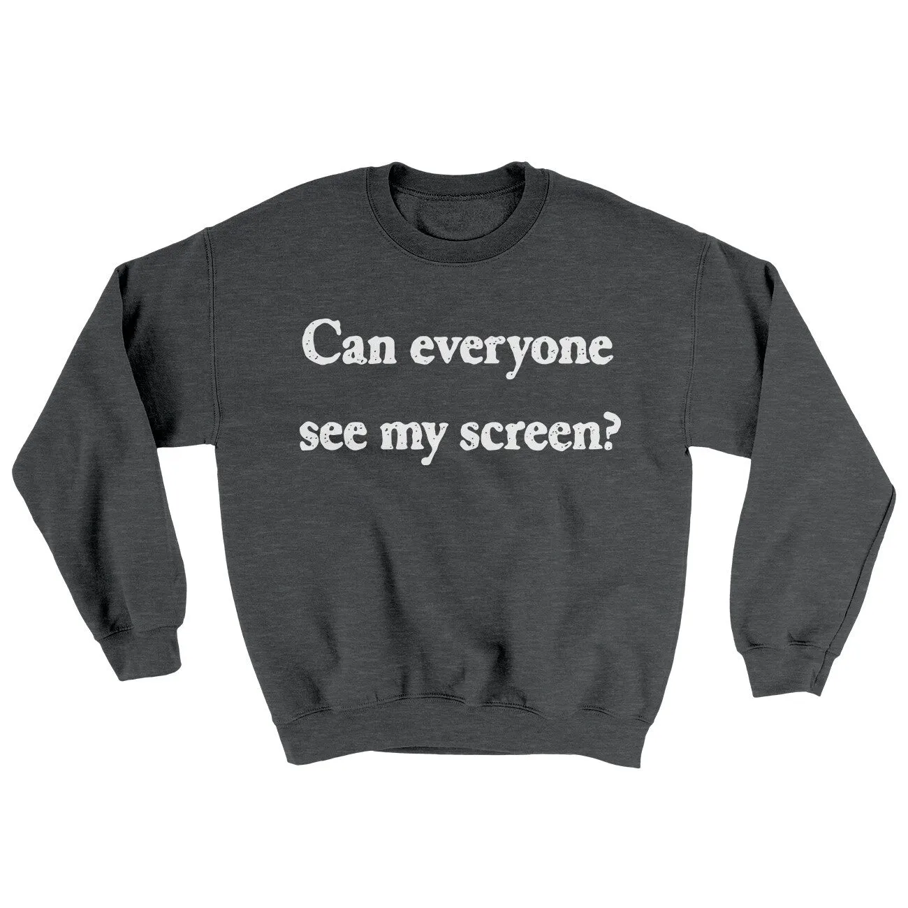 Can Everyone See My Screen Ugly Sweater