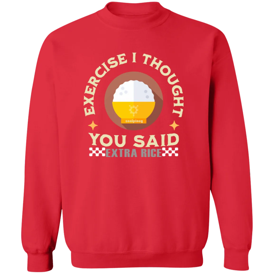 Exercise I Thought You Said Extra Rice Yellow Unisex Crewneck Pullover Sweatshirt