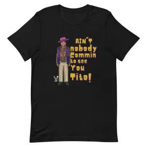 Lil Michael - (Ain't Nobody) Unisex T-Shirt