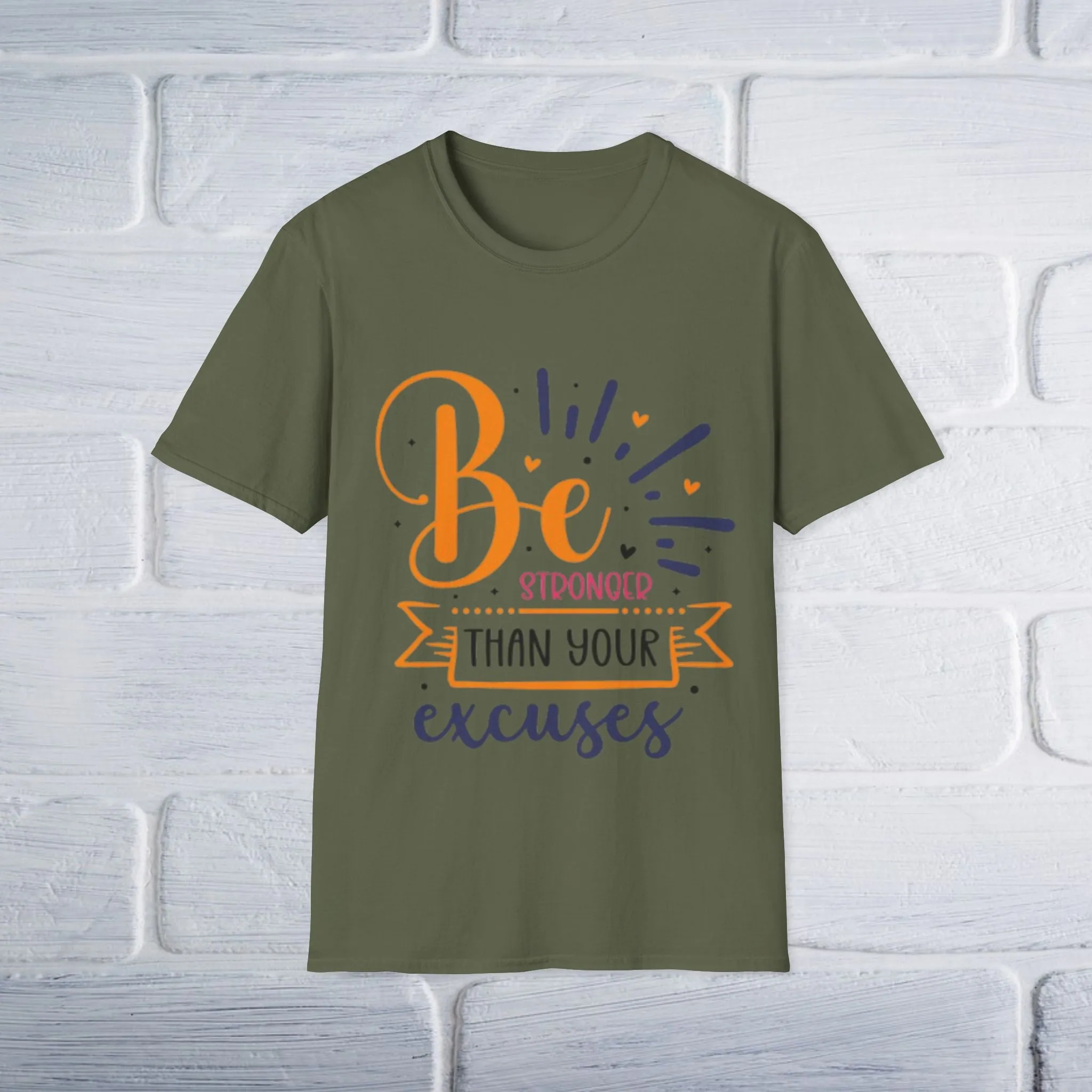 Motivational T-Shirt: Be Stronger Than Your Excuses