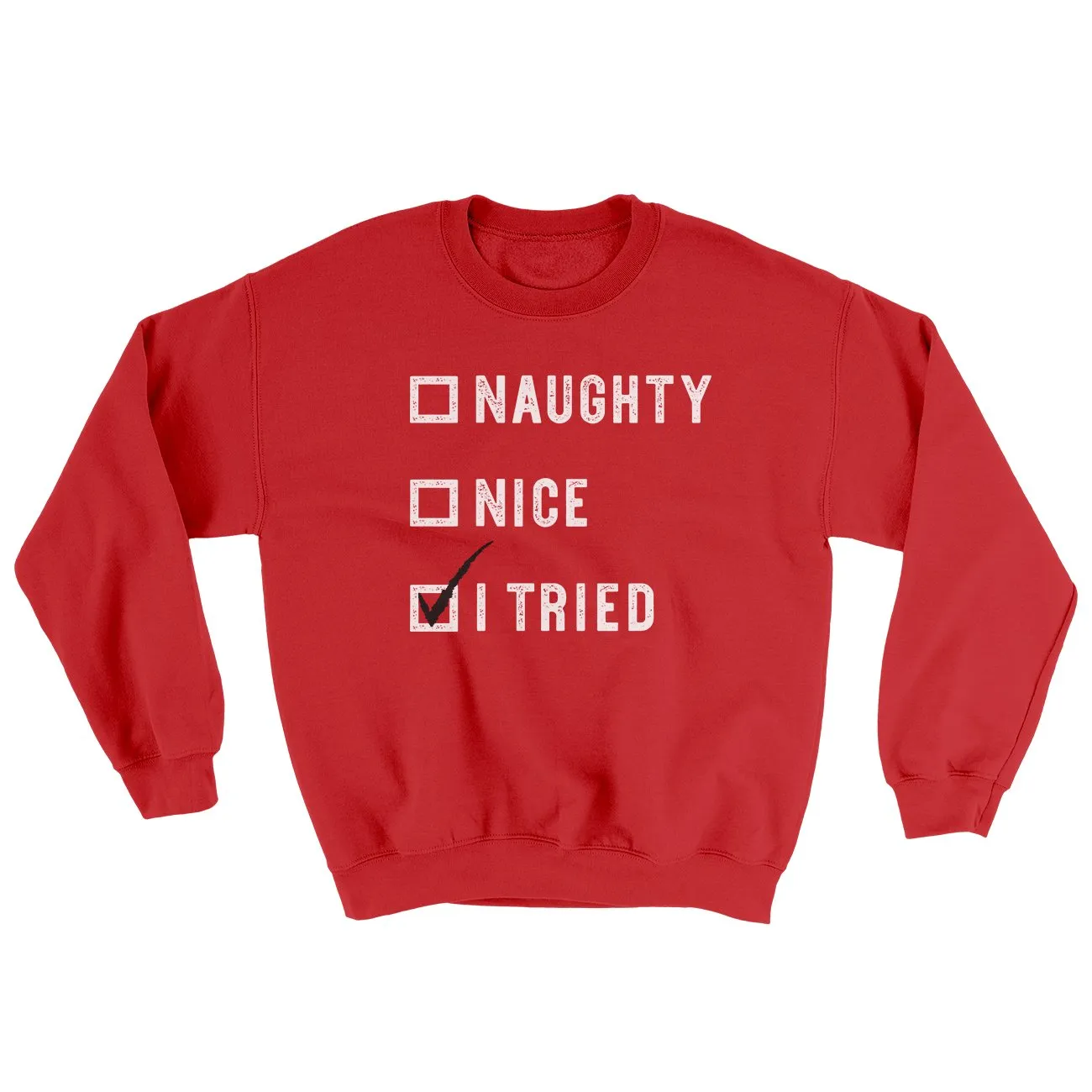 Naughty, Nice, I Tried Ugly Sweater