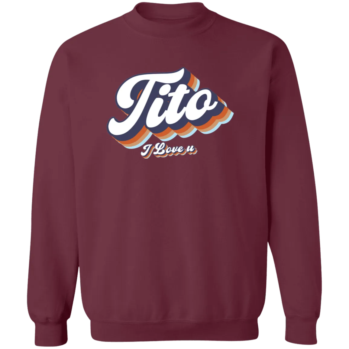 Tito I Love U Unisex Crewneck Pullover Sweatshirt